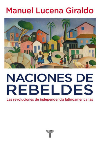 Naciones De Rebeldes - Lucena, Manuel  - * 
