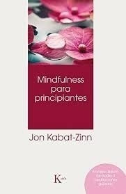 Libro Mindfulness Para Principiantes (qr) De Jon Kabat-zinn