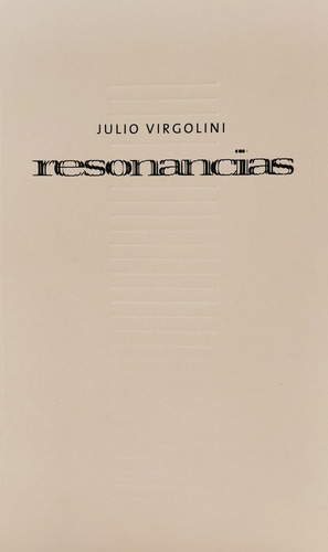 Resonancias. Julio Virgolini. Asunto Impreso