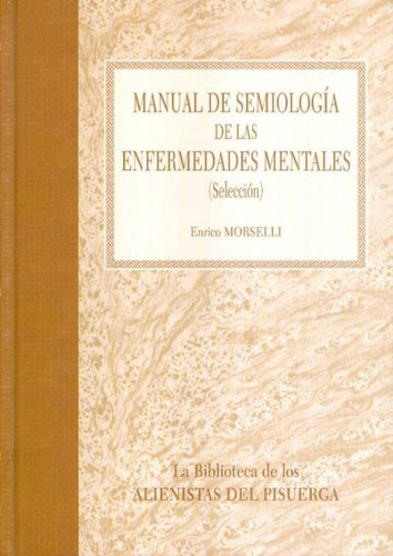 Manual De Semiologia De Las Enfermedades Mentales. La Biblio