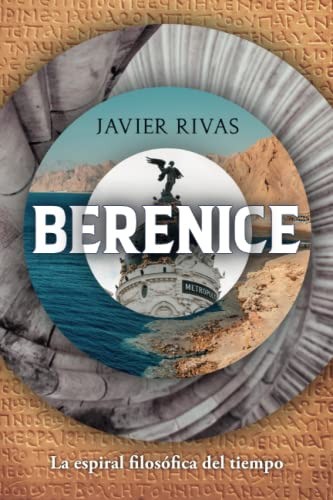 Berenice: La Espiral Filosofica Del Tiempo