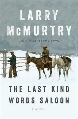 Libro The Last Kind Words Saloon : A Novel - Larry Mcmurtry