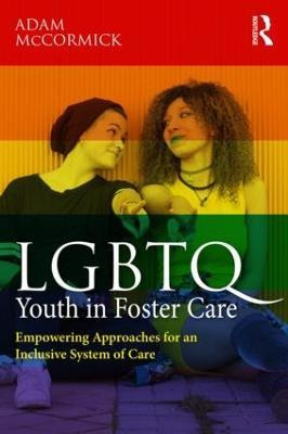 Libro Lgbtq Youth In Foster Care - Adam Mccormick