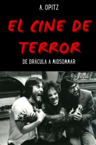 El Cine De Terror: De Drácula A Midsommar: Versión Deluxe (color) (spanish Edition), De Opitz, A. Editorial Oem, Tapa Blanda En Español