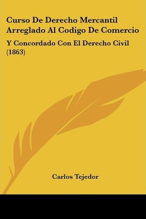Libro Curso De Derecho Mercantil Arreglado Al Codigo De C...