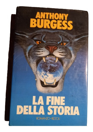 Anthony Burgess. La Fine Della Storia (italiano)