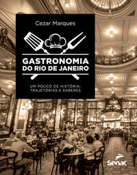 Libro Gastronomia Do Rio De Janeiro De Marques Cezar Senac