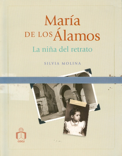 María De Los Álamos. La Niña Del Retrato, De Silvia Molina