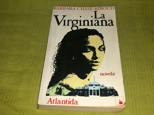 La Virginiana - Bárbara Chase Riboud - Atlántida