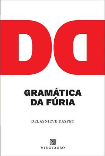 Gramática de la furia: poemas, de Delasnow Daspet. Editorial Minotauro Br, tapa blanda, edición 1 en portugués, 2025