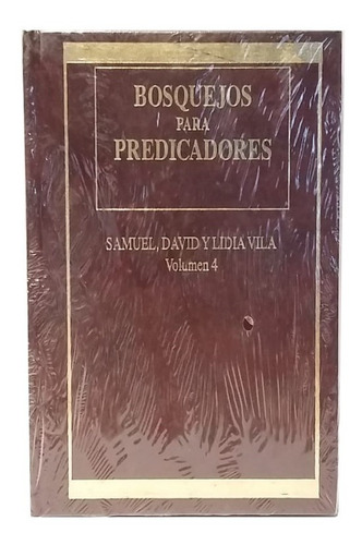 Bosquejos Para Predicadores, Vol. 4, Samuel Vila Y Otros, Ex