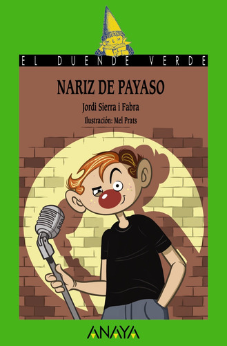 Nariz de payaso, de Sierra I Fabra, Jordi. Editorial ANAYA INFANTIL Y JUVENIL, tapa blanda en español, 2022