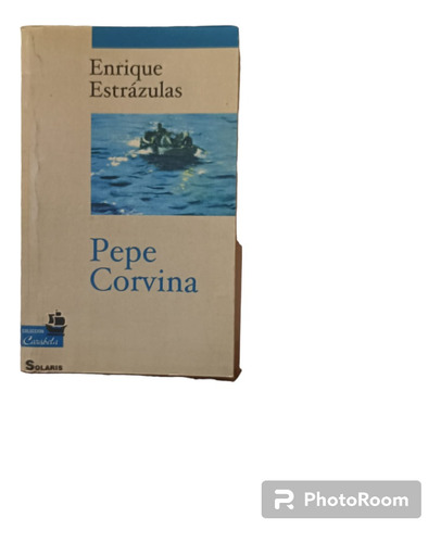 Pepe Corvina- Enrique Estrázulas