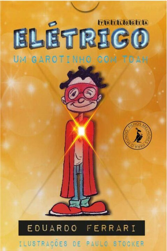 Libro Trilogia Eletrico - Um Garotinho Com Tdah De Ferrari,