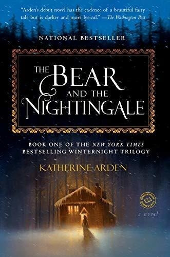 The Bear And The Nightingale A Novel Winternight..., De Arden, Katherine. Editorial Del Rey En Inglés