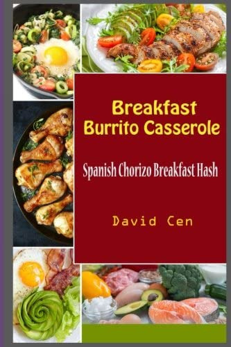 Libro: Breakfast Burrito Casserole: Spanish Chorizo Breakfas