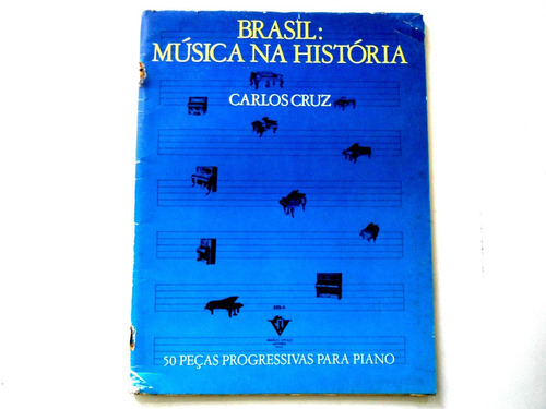 Livro Brasil: Música Na História Carlos Cruz - Irmãos Vitale