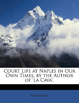 Libro Court Life At Naples In Our Own Times, By The Autho...