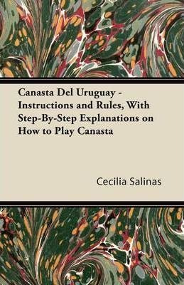 Canasta Del Uruguay - Instructions And Rules, With Step-b...