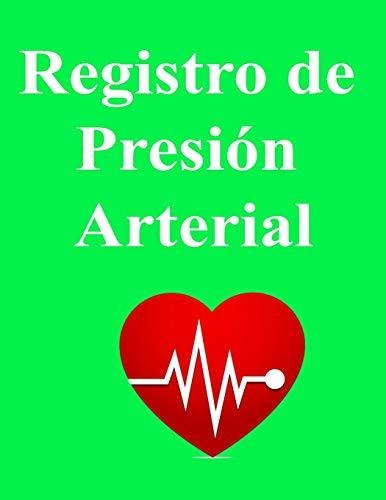 Registro De Presión  Arterial: Diario Para La Tensión Arteri