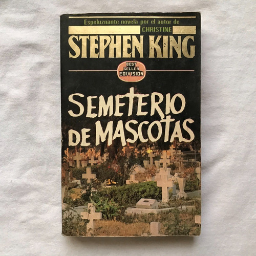 B - Libro: Semeterio De Mascotas. Stephen King 1a. Edición