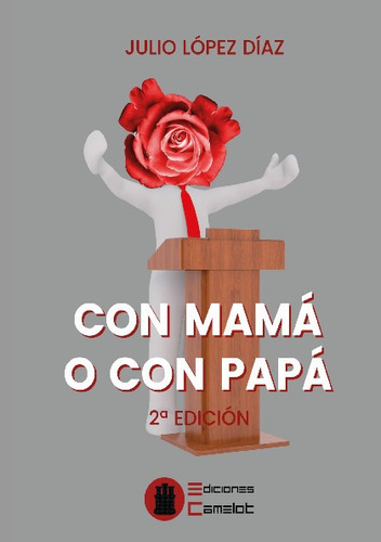 Libro Con Mama O Con Papa - Julio Lopez Diaz