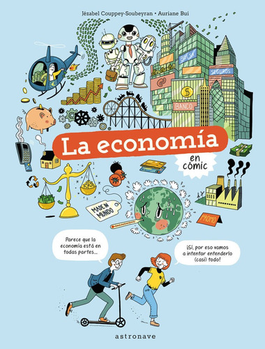 Libro La Economia En Comic - Jezabel Couppey-soubeyran & ...