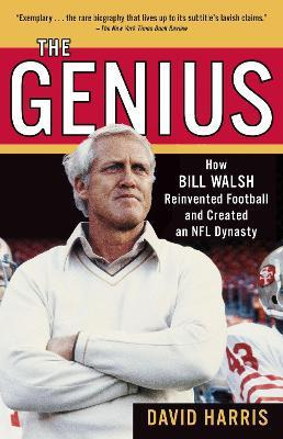 Libro The Genius : How Bill Walsh Reinvented Football And...