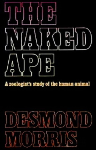 The Naked Ape - Desmond Morris / Jonathan Cape + Sorpresa (Usado)
