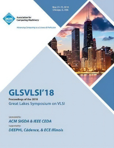 Glsvlsi '18, De Glsvlsi. Editorial Acm, Tapa Blanda En Inglés