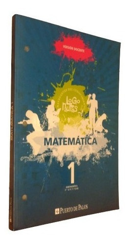 Matemática 1 Los Logonautas. Puerto De Palos Versión &-.