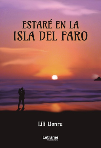 Estaré En La Isla Del Faro, De Lili Llenru. Editorial Letrame, Tapa Blanda En Español, 2021