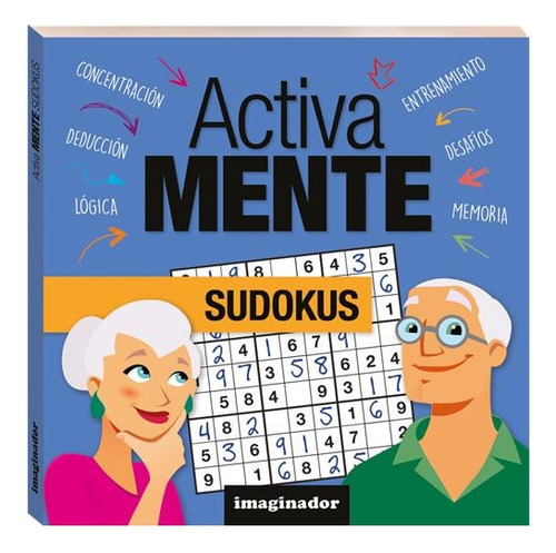 Activa Mente Sudokus: Libro De Juegos Para Adultos Mayores