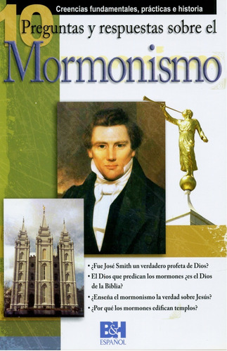 10 Preguntas Y Respuestas Sobre El Mormonismo (folleto) -b&h