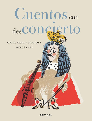 Cuentos con desconcierto, de GARCIA MOLSOSA, ORIOL. Editorial Combel Editorial, tapa dura en español
