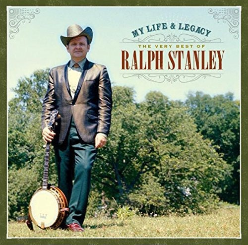 Cd My Life And Legacy Very Best Of Ralph - Ralph Stanley