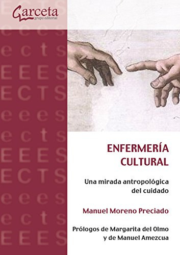 Libro Enfermería Cultural. Una Mirada Antropológica Del Cuid