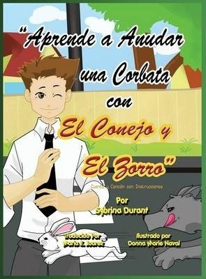 Aprende A Anudar Una Corbata Con El Conejo Y El Zorro - S...