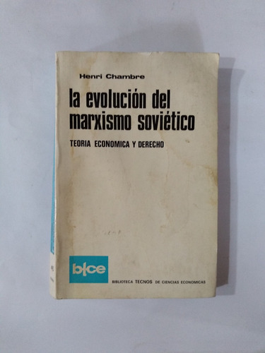 La Evolución Del Marxismo Sovietico - Chambre