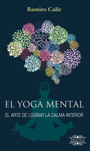 El Yoga Mental, De Ramiro Calle