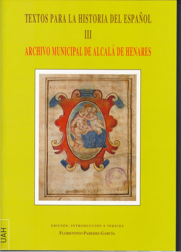 Textos Para La Historia Del Español Iii - Paredes Garcia, Fl