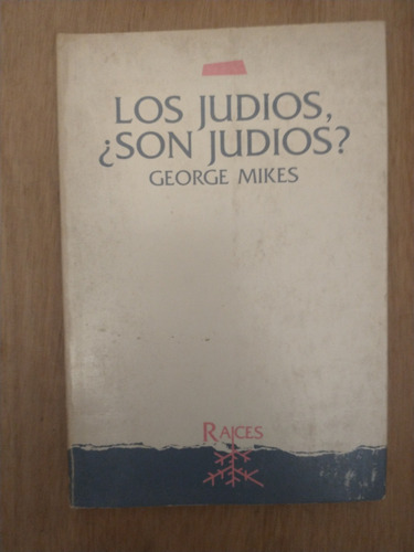 Los Judíos, Son Judíos? - George Mikes