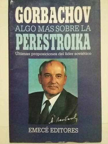 Algo Más Sobre La Perestroika. Por Mijaíl Gorbachov. (Usado)