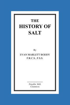 Libro The History Of Salt - Boddy F. R. C. S. F. S. S., E...