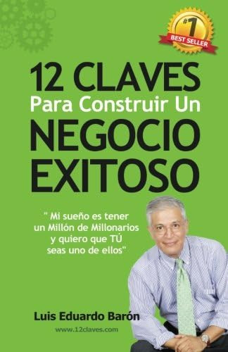 Libro: 12 Claves Para Construir Un Negocio Exitoso (spanish 