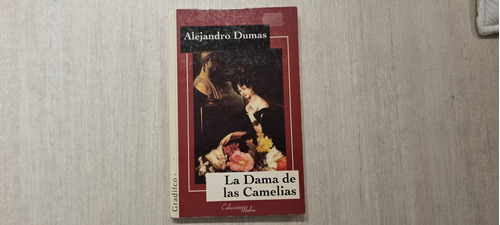 La Dama De Las Camelias - Alejandro Dumas