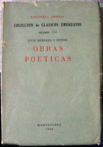 Obras Poeticas Julio Herrera Y Reissig Clasicos Uruguayos