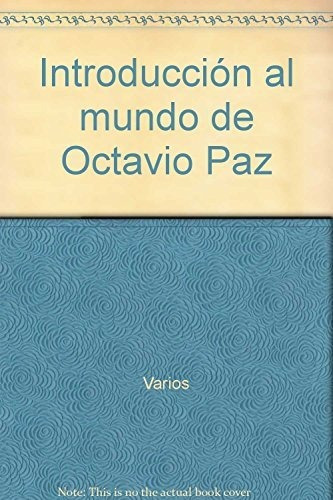 Libro Introduccion Al Mundo De Octavio Paz  De Cisneros Sosa