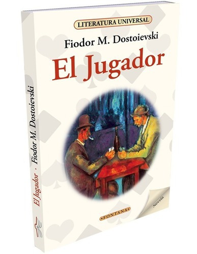 El Jugador, De Fedor Dostoievsky., Vol. 1. Editorial Fontana, Tapa Blanda, Edición 1 En Español, 2010