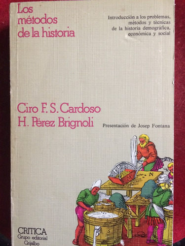 Los Métodos De La Historia- Cardoso/ Brignoli